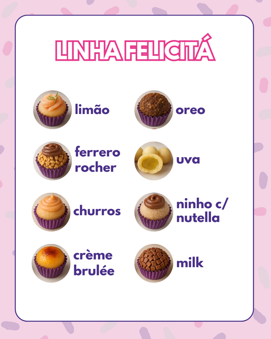 Brigadeiros - Linha Felicitá